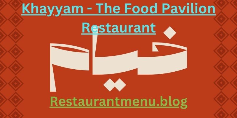 Khayyam - The Food Pavilion Restaurant