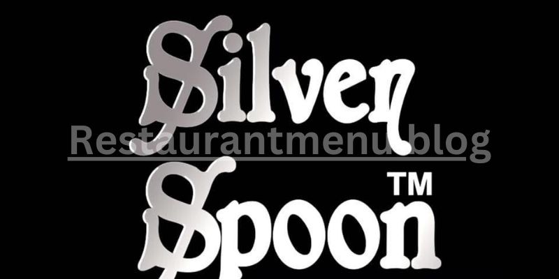 Silver Spoon Continental Restaurant Menu