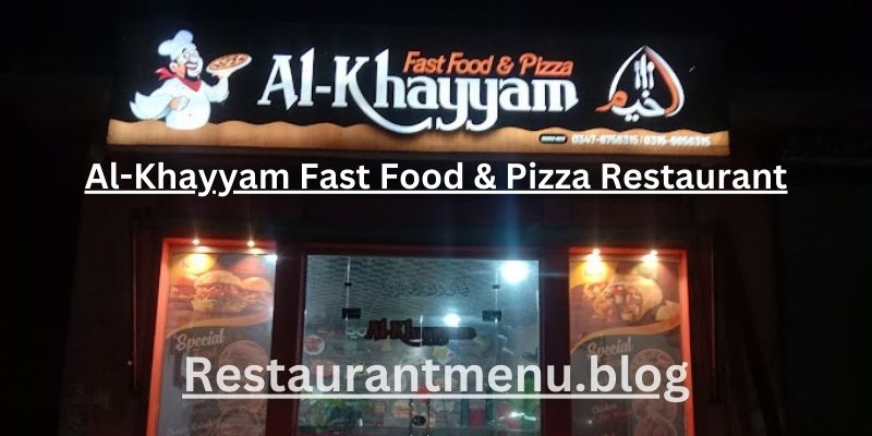 Al-Khayyam Fast Food & Pizza Restaurant Menu