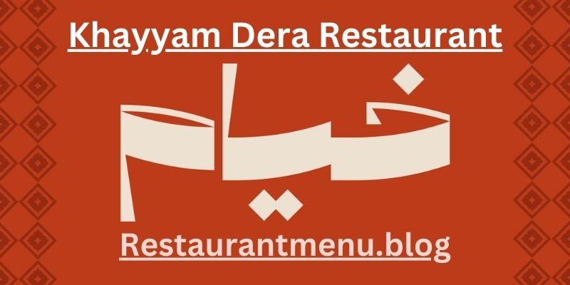 Khayyam Dera Restaurant Menu