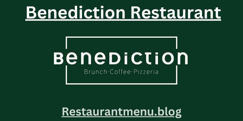 Benediction Restaurant Menu