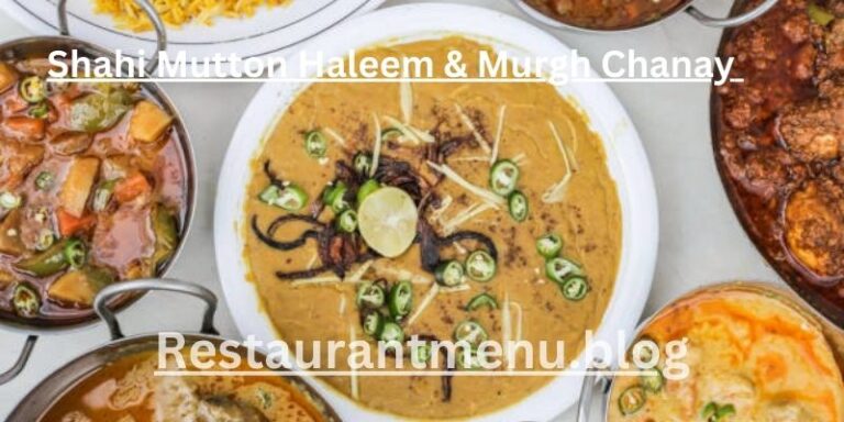 Shahi Mutton Haleem & Murgh Chanay Restaurant Menu