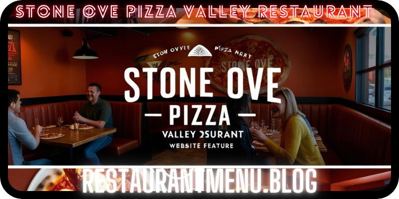 Stone Ove Pizza Valley Restaurant