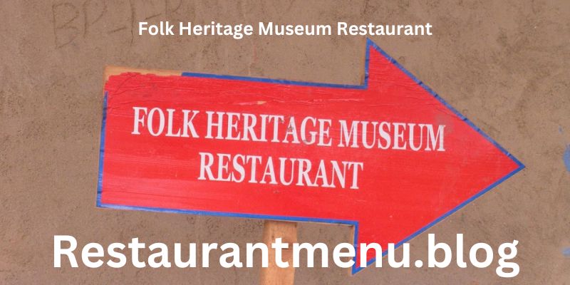 Folk Heritage Museum Restaurant